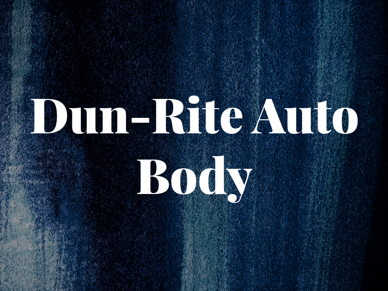 Dun-Rite Auto Body