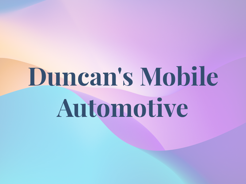 Duncan's Mobile Automotive LLC