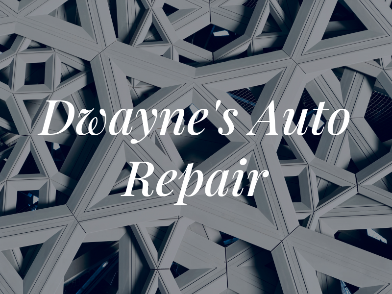 Dwayne's Auto Repair