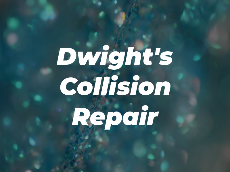 Dwight's Collision Repair