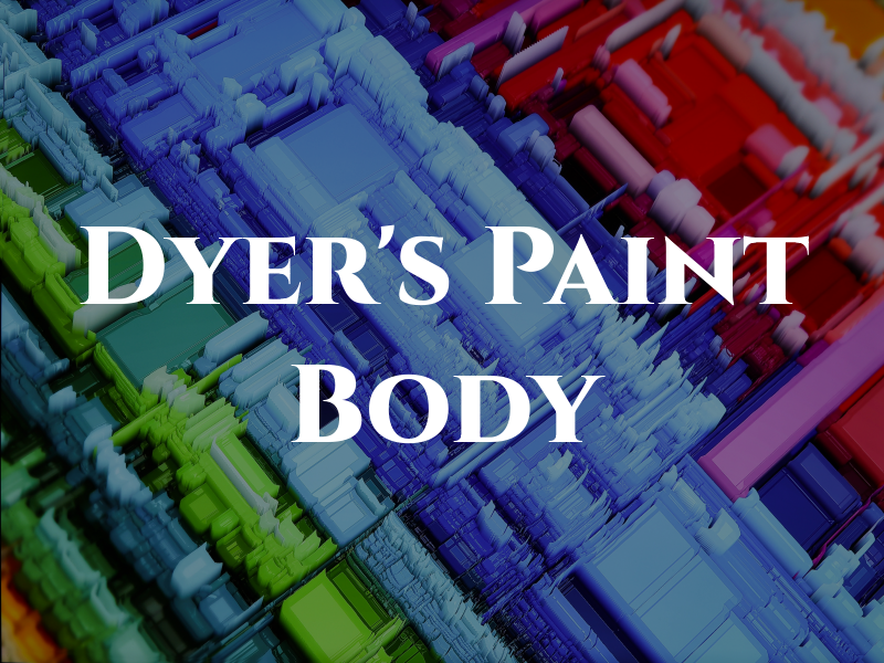 Dyer's Paint & Body