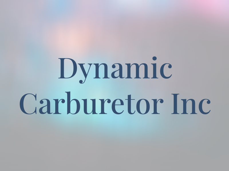 Dynamic Carburetor Inc