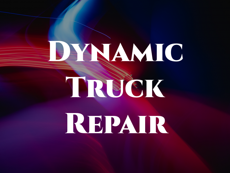 Dynamic Truck Repair Inc