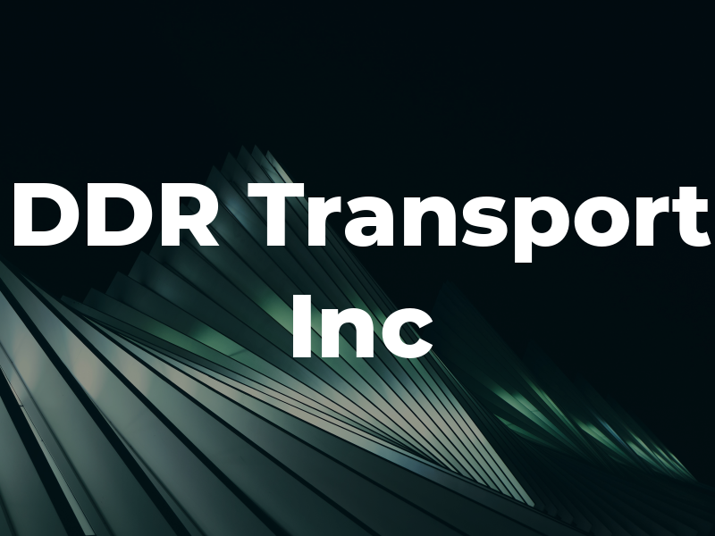 DDR Transport Inc