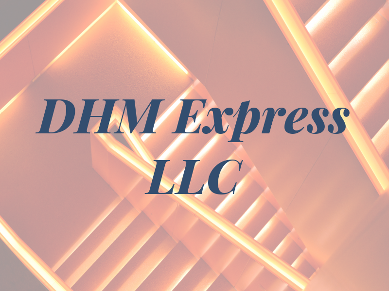 DHM Express LLC