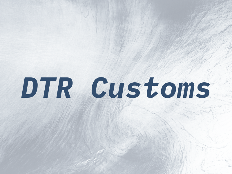 DTR Customs