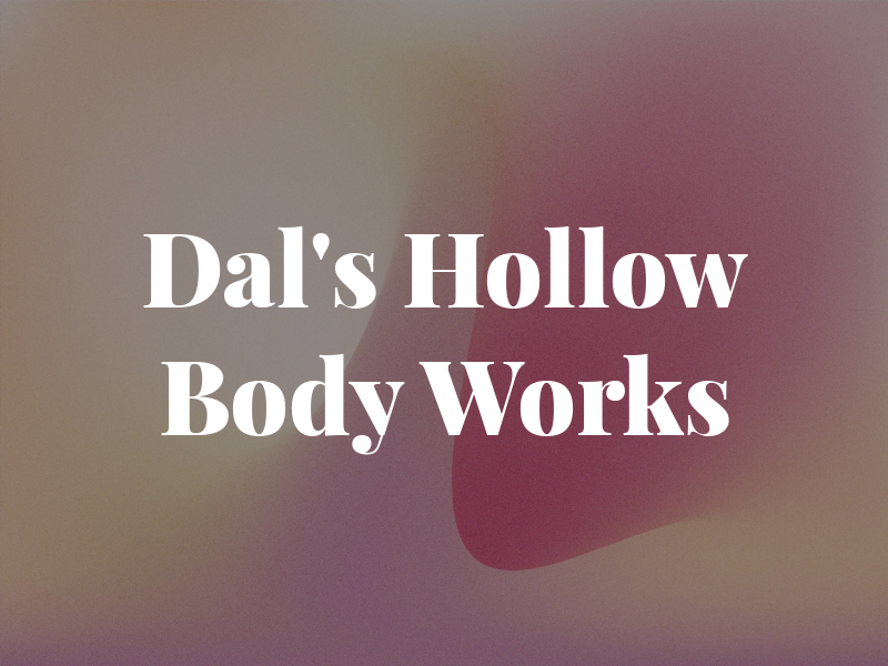 Dal's Hollow Body Works