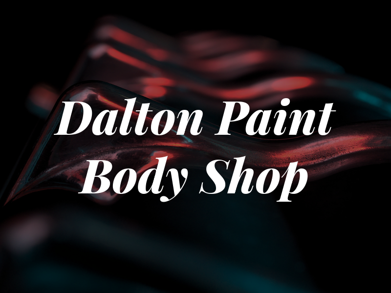 Dalton Paint & Body Shop