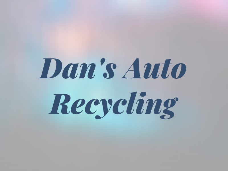 Dan's Auto Recycling