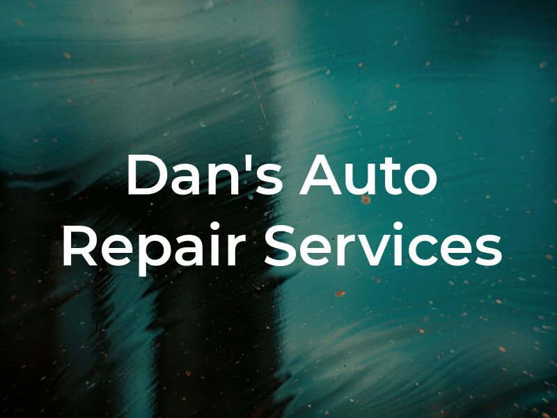 Dan's Auto Repair Services