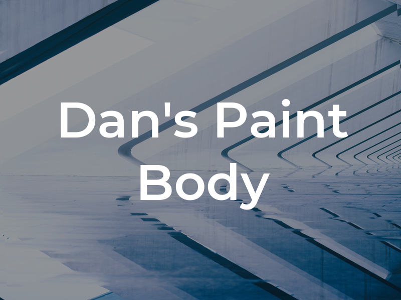 Dan's Paint & Body