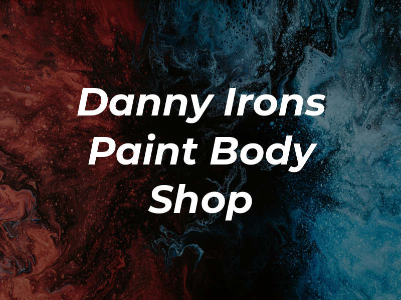 Danny Irons Paint & Body Shop