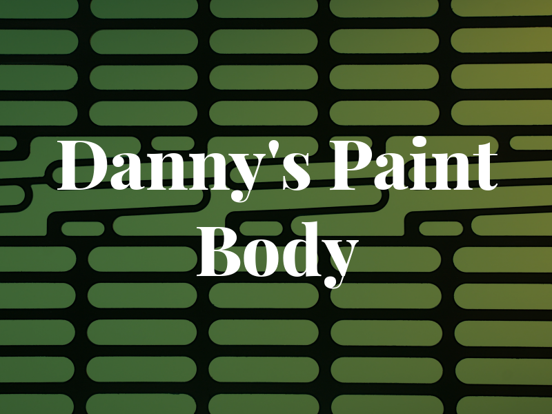 Danny's Paint & Body