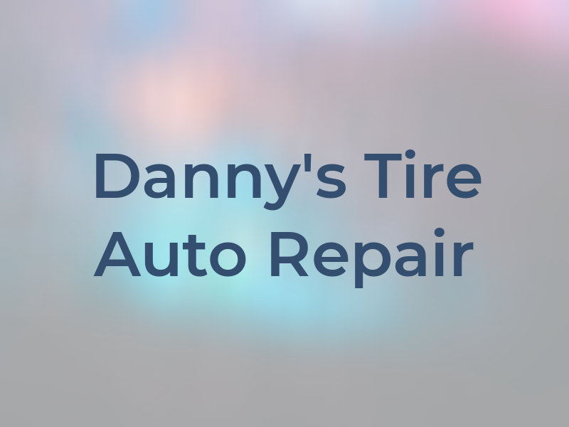 Danny's Tire & Auto Repair