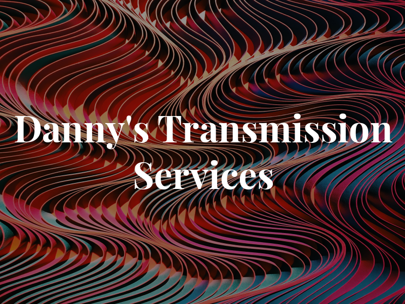 Danny's Transmission Services