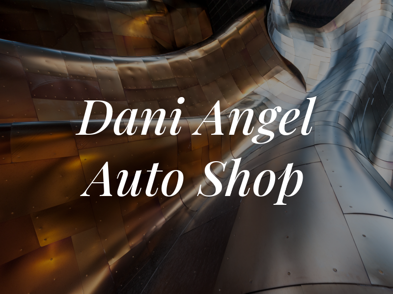 Dani Angel Auto Shop