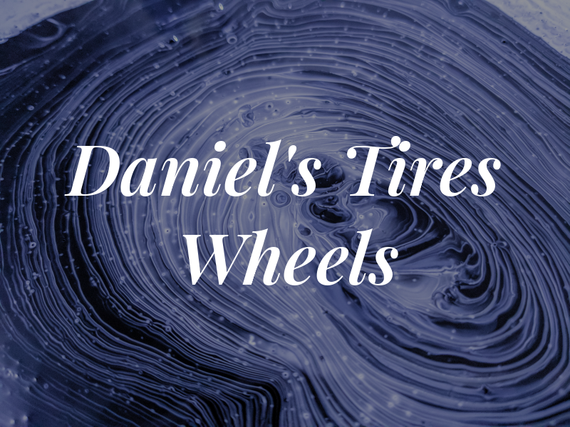 Daniel's Tires & Wheels