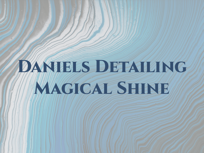 Daniels Detailing A Magical Shine