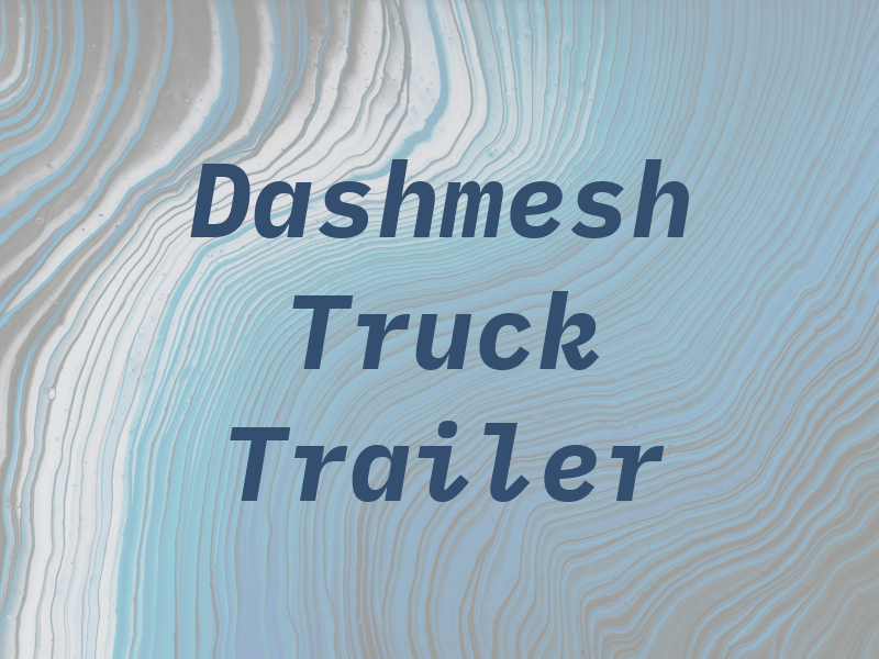 Dashmesh Truck and Trailer