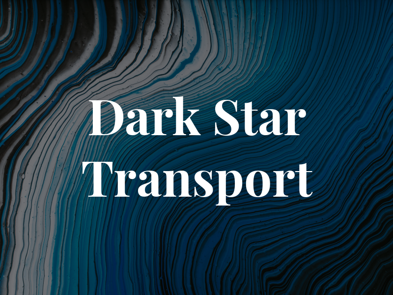 Dark Star Transport