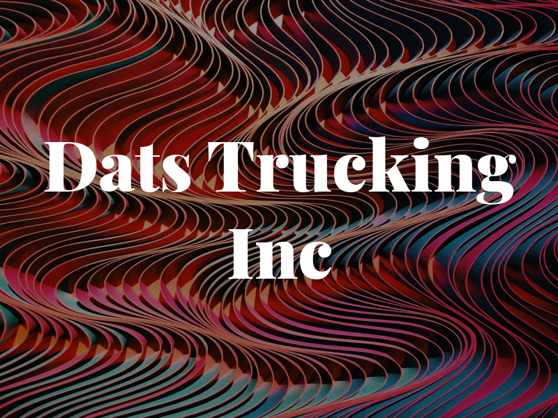 Dats Trucking Inc