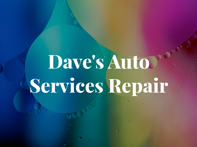 Dave's Auto Services & Repair