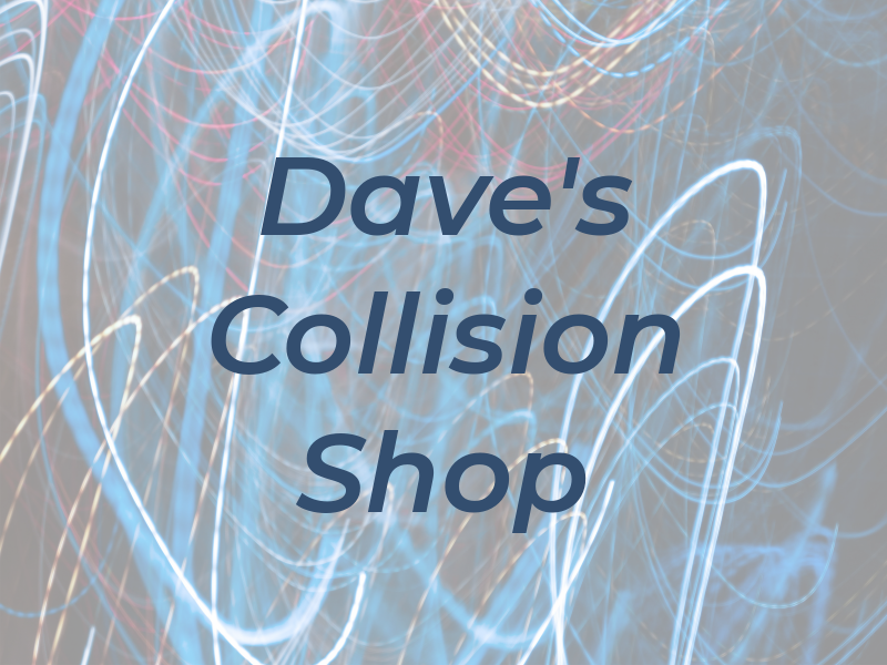 Dave's Collision Shop