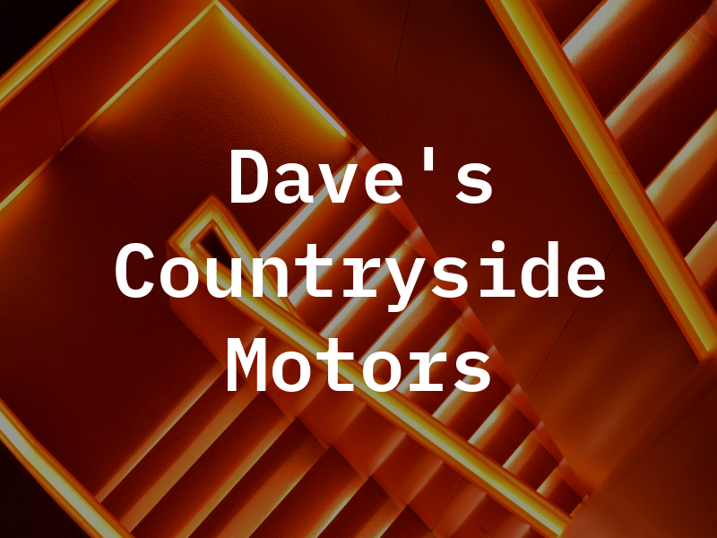 Dave's Countryside Motors