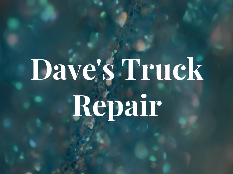 Dave's HD Truck & 4x4 Repair