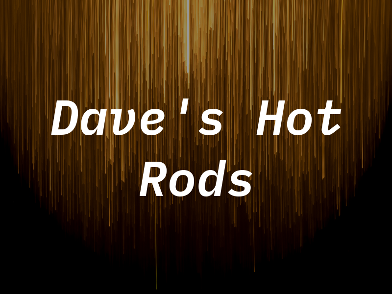 Dave's Hot Rods