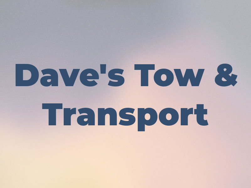 Dave's Tow & Transport