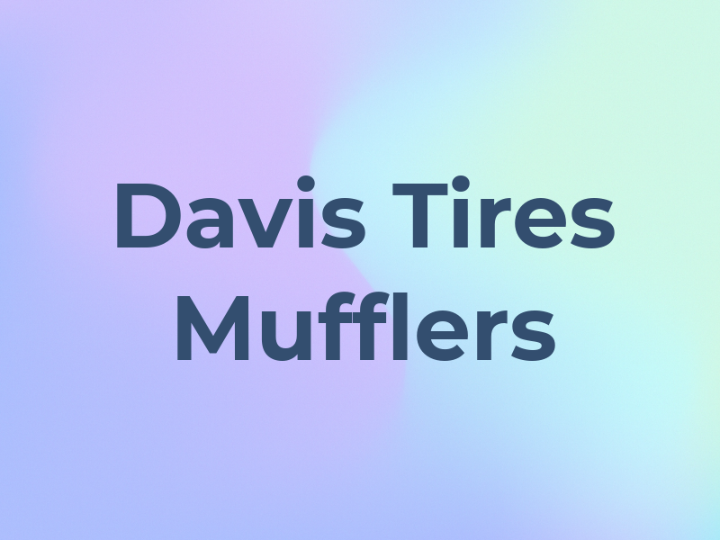 Davis Tires & Mufflers