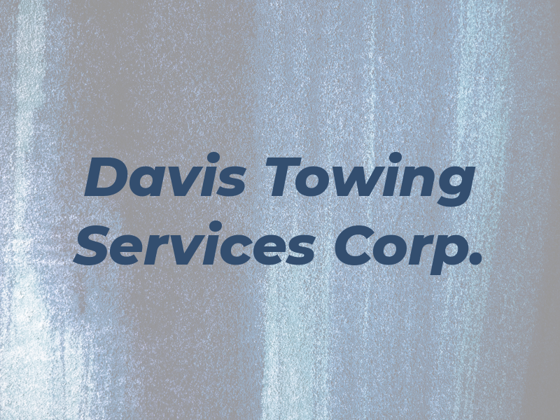 Davis Towing Services Corp.