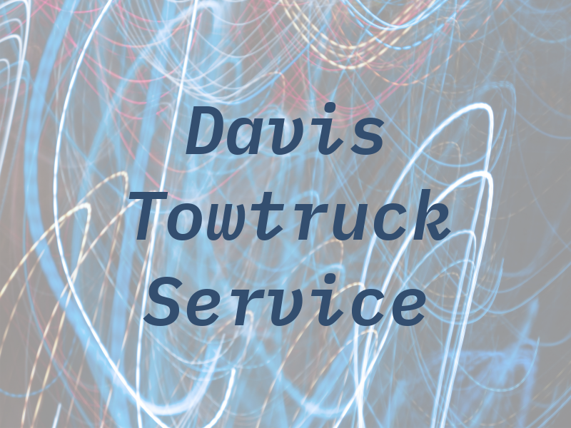 Davis Towtruck Service