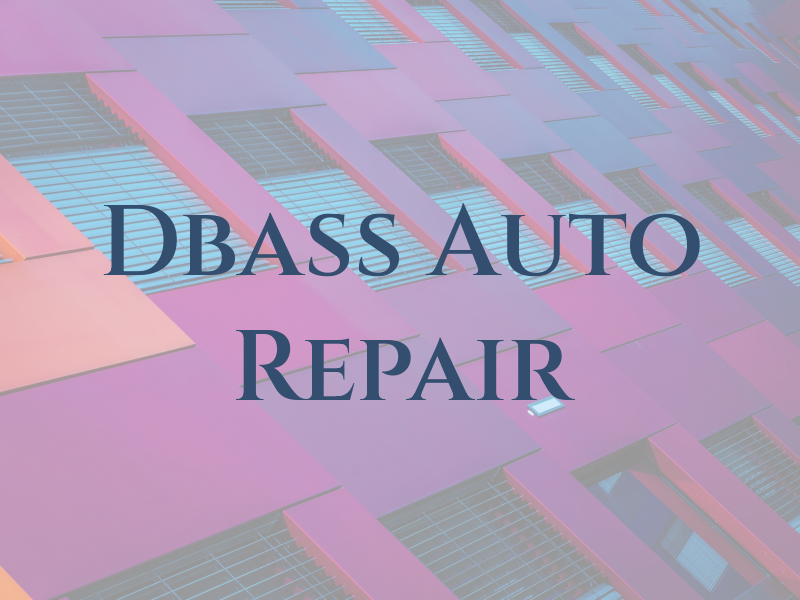 Dbass Auto Repair Inc