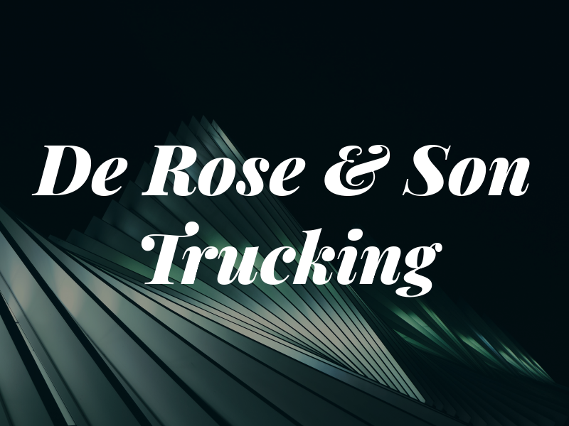 De Rose & Son Trucking