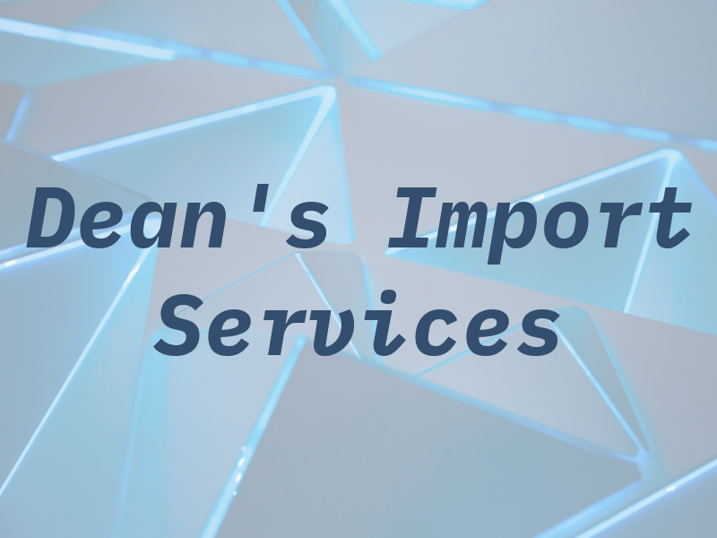 Dean's Import Services