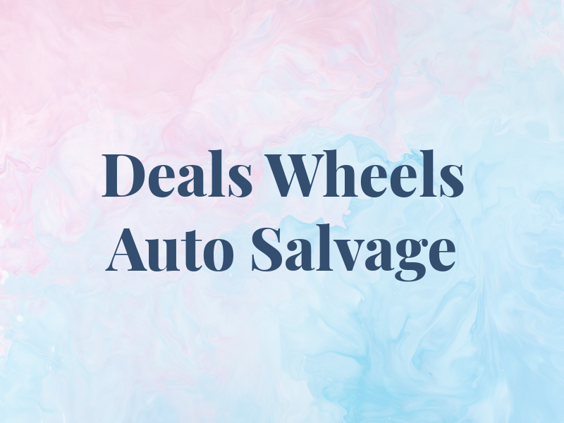 Deals On Wheels Auto Salvage