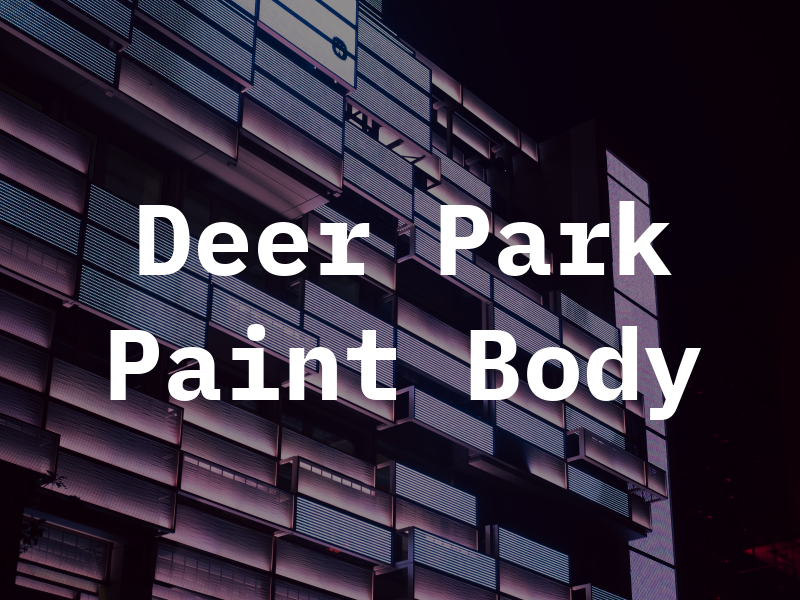 Deer Park Paint & Body