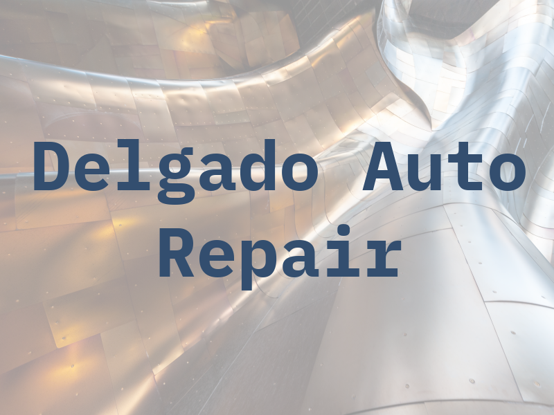 Delgado Auto Repair