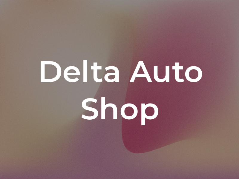 Delta 1 Auto Shop