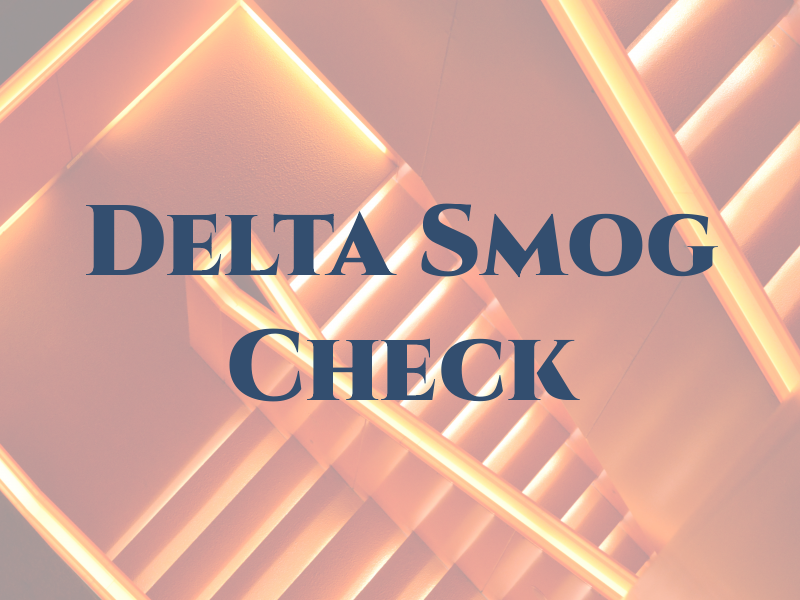 Delta Smog Check