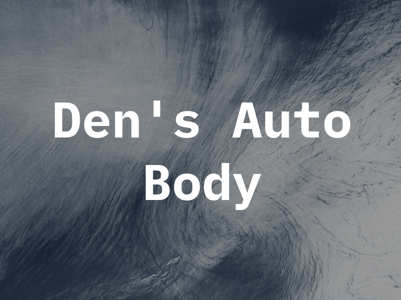 Den's Auto Body