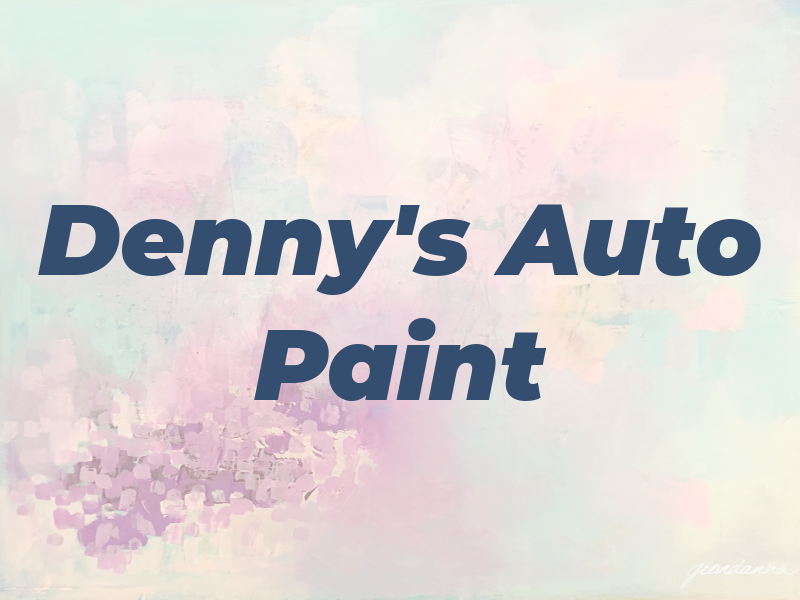Denny's Auto Paint
