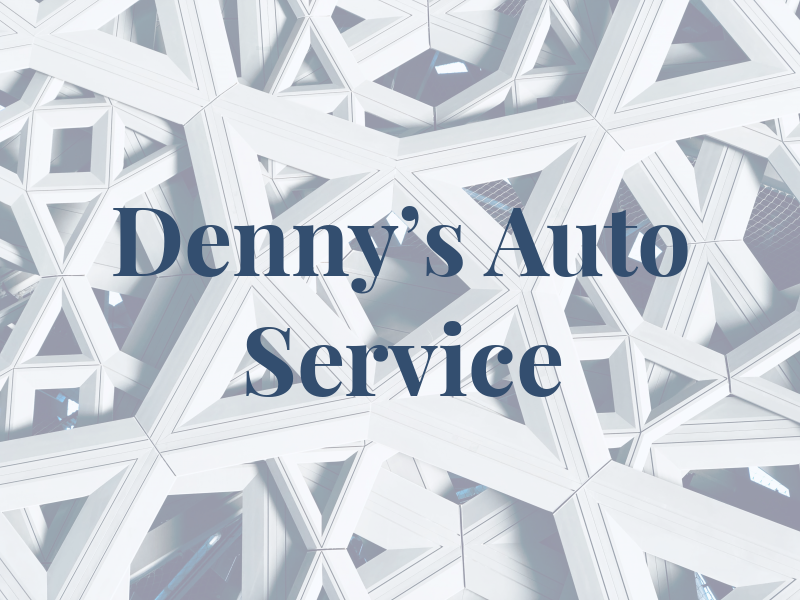 Denny's Auto Service