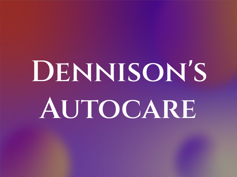 Dennison's Autocare