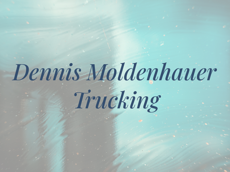 Dennis Moldenhauer Trucking