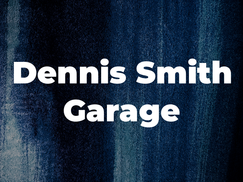 Dennis Smith Garage