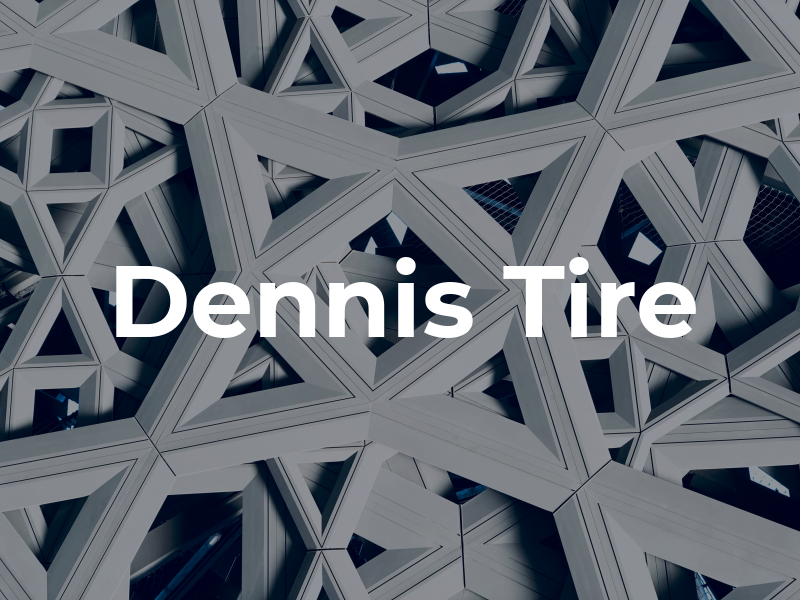 Dennis Tire