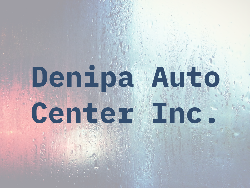 Denipa Auto Center Inc.